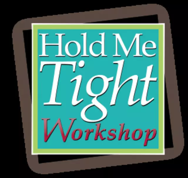 Hold Me Tight Workshop